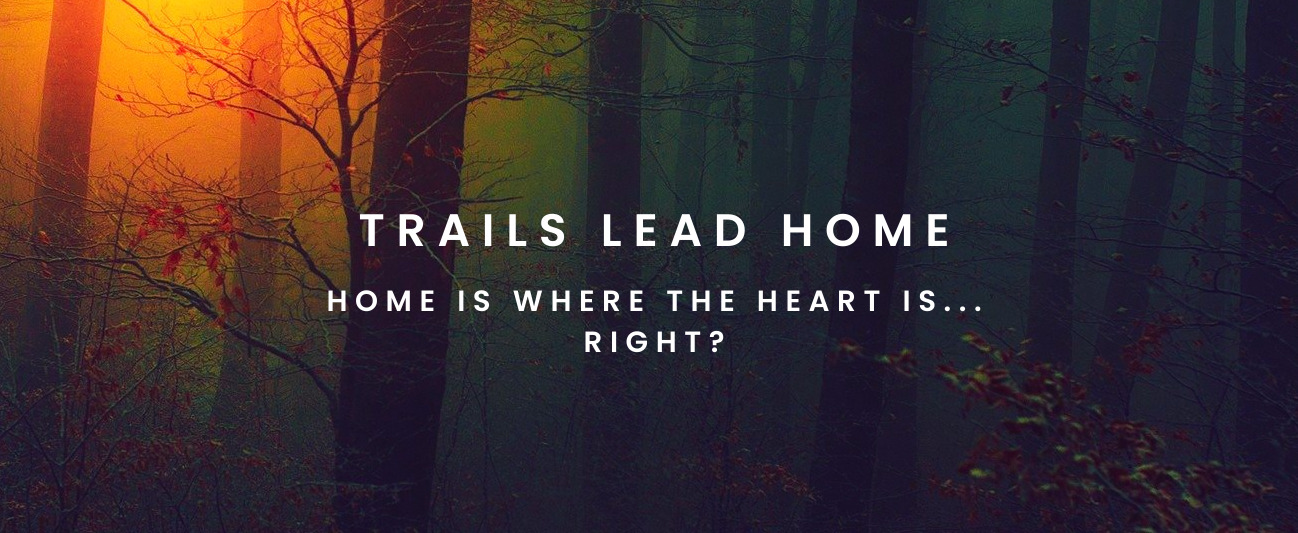 trails lead home