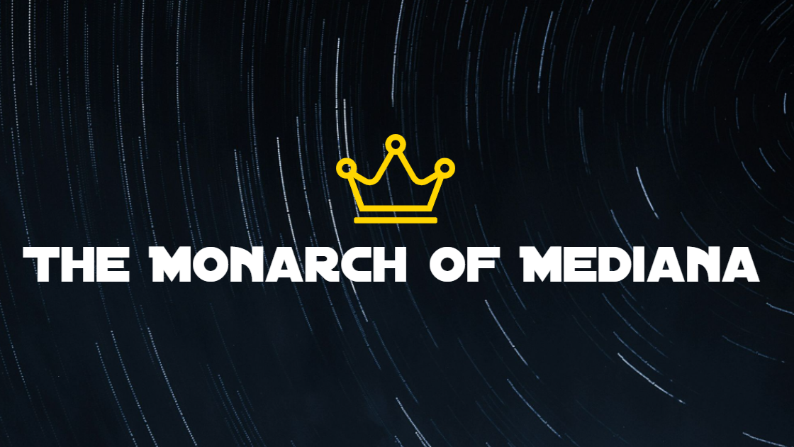 the monarch of mediana