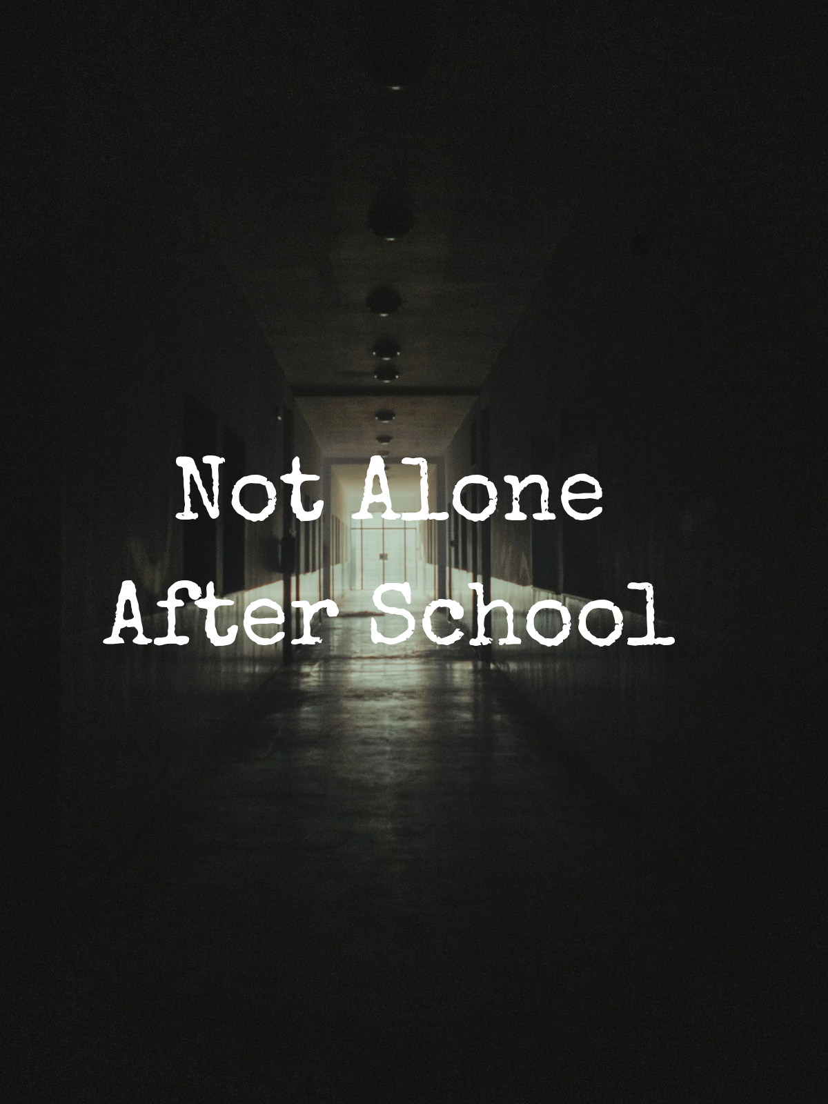 not alone after school